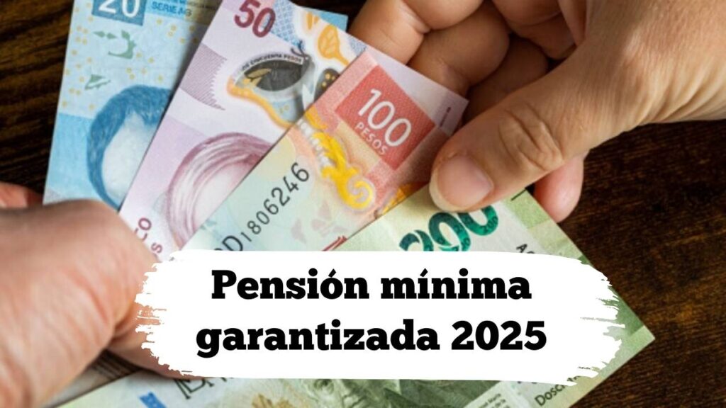 Pensión mínima garantizada 2025: subida, pagos y quién la recibe