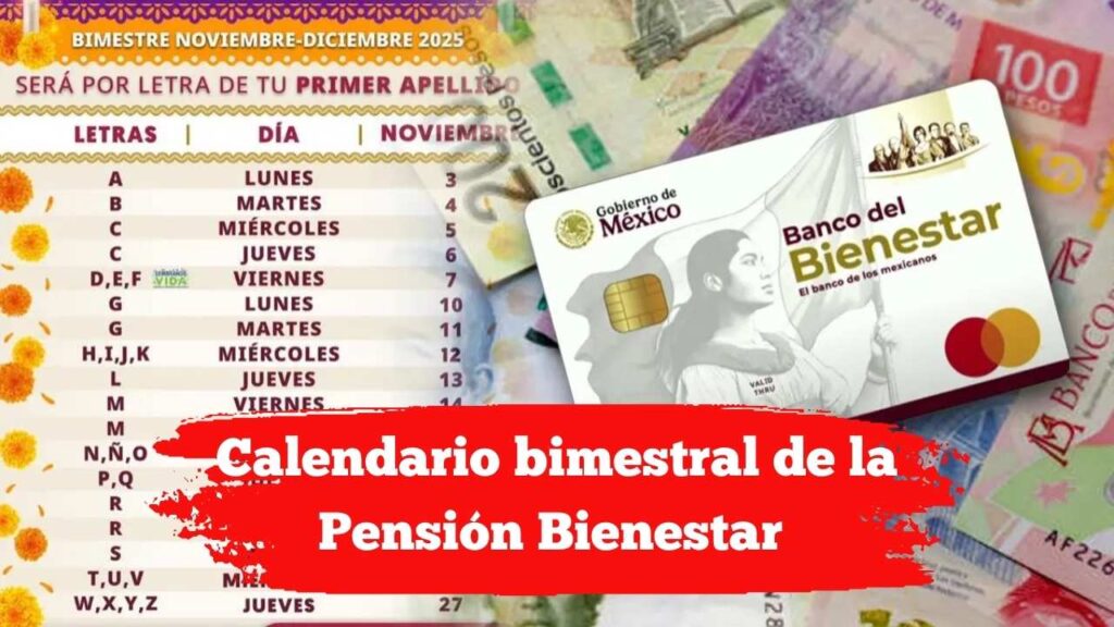 Calendario bimestral de la Pensión Bienestar 2025: imprime y guarda tus fechas de pago