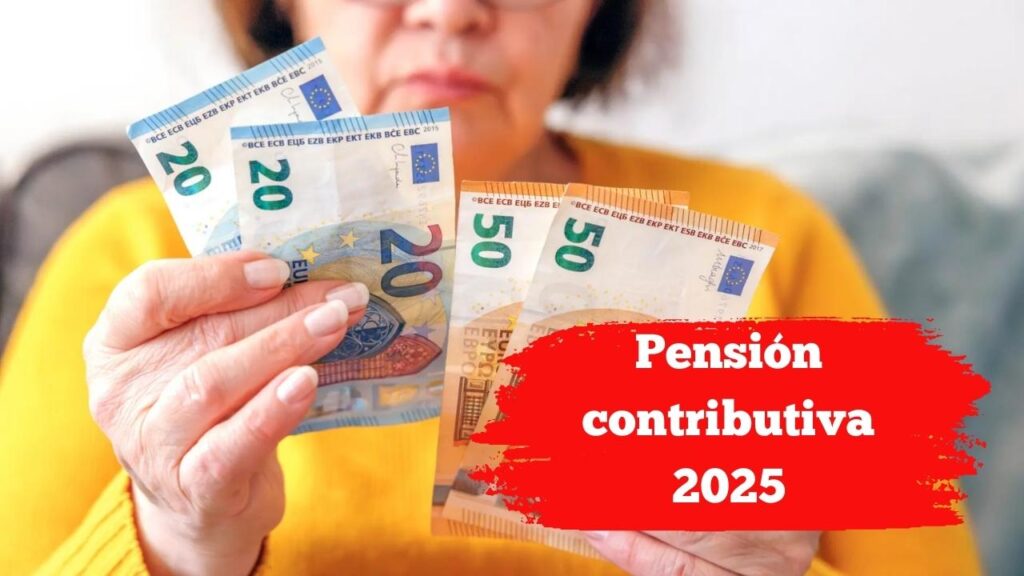 Pensión contributiva 2025: cuánto cobrarás, quién la recibe y calendario oficial de pagos