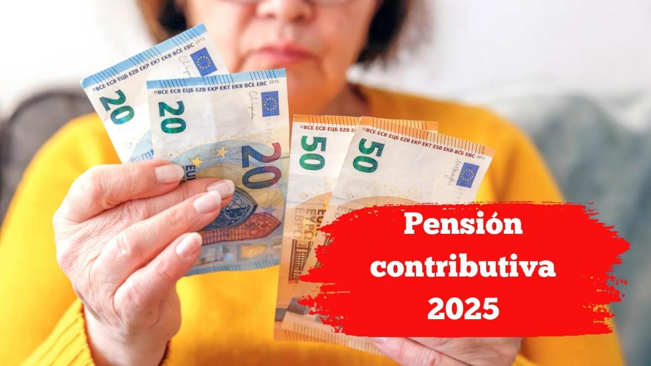 Pensión contributiva 2025: cuánto cobrarás, quién la recibe y calendario oficial de pagos