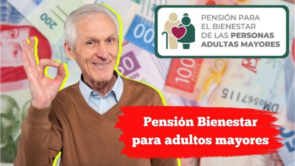 Pensión Bienestar para adultos mayores: registro en línea y fechas de pago 2026