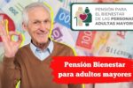 Pensión Bienestar para adultos mayores: registro en línea y fechas de pago 2026