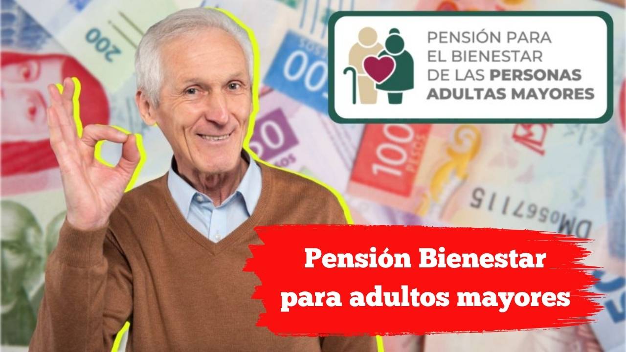 Pensión Bienestar para adultos mayores: registro en línea y fechas de pago 2026